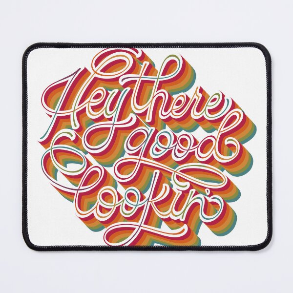 Item preview, Hey There Good Lookin' designed and sold by Kayla Franz.