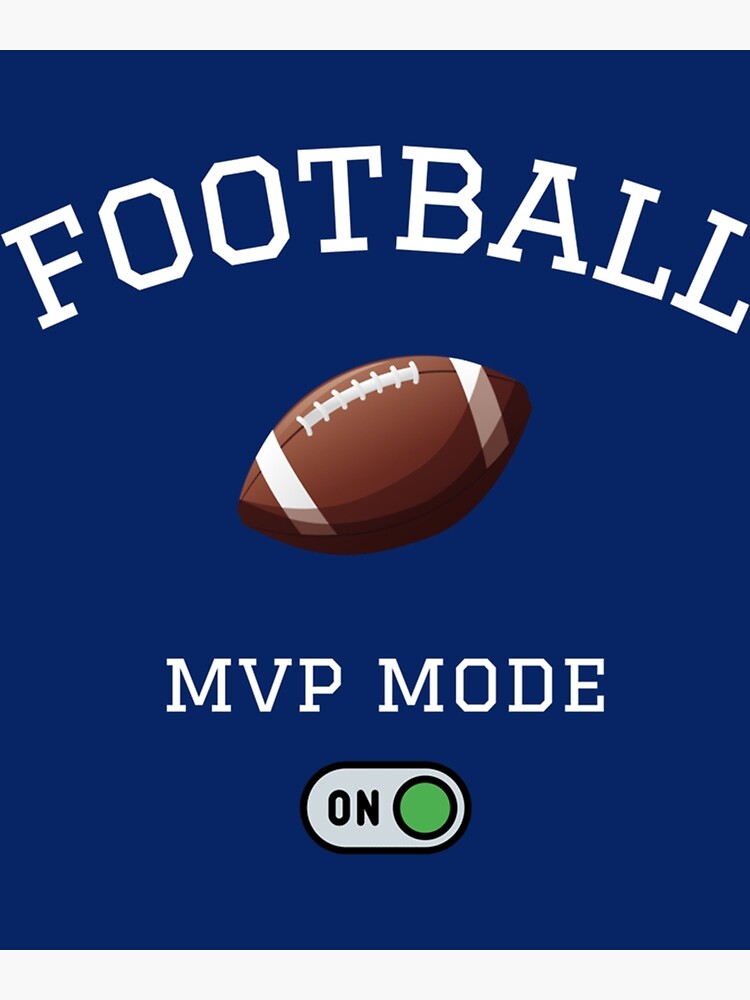 Disover Football - MVP Mode ON Premium Matte Vertical Poster