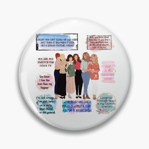 Item preview, Steel magnolias quotes designed and sold by froggyleggs.