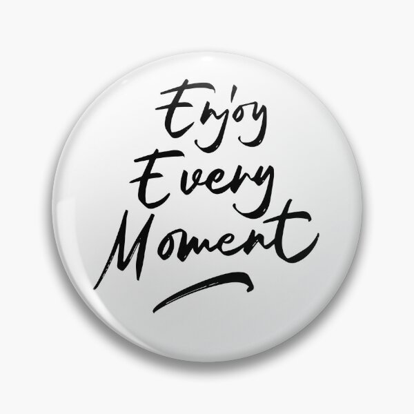 Item preview, Enjoy every moment ! Kind reminder for you ❤️ designed and sold by LaylaTheCurly.