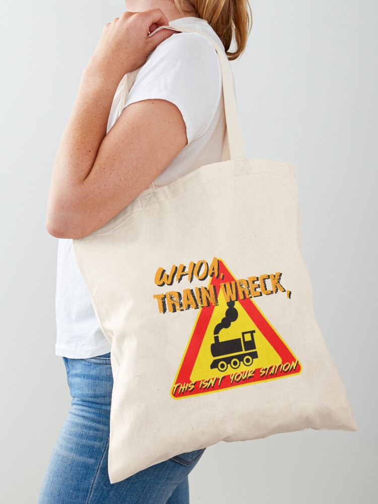 Hey There Trainwreck This Aint Your Station Lightweight Tote Bag