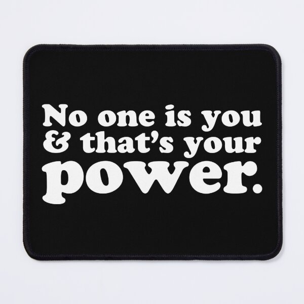 Item preview, No one is you, and that's your power. designed and sold by wordee.