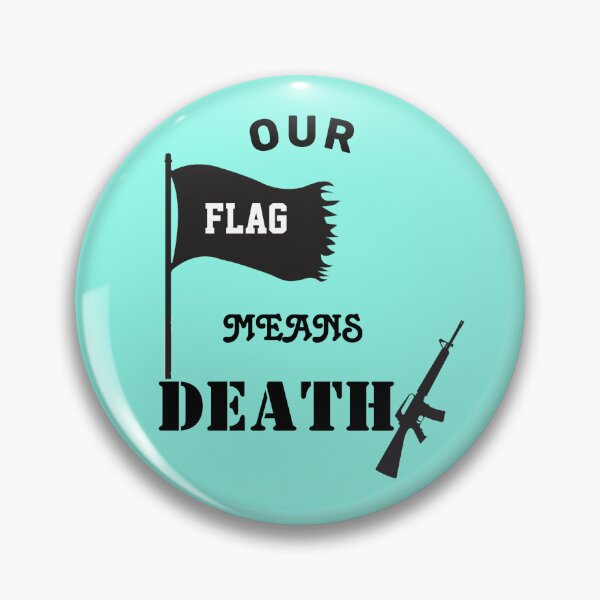 Item preview, Our flag means death designed and sold by atktdesigns.