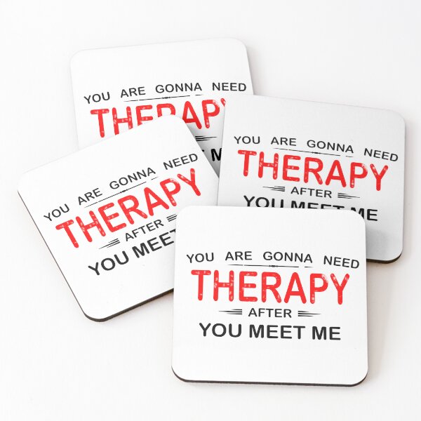 Item preview, You are Gonna Need Therapy After You Meet Me  designed and sold by SE-design-.