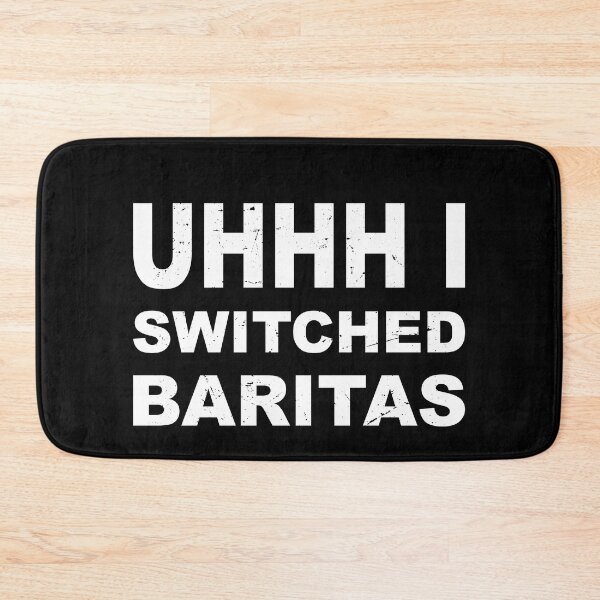 Item preview, Funny Meme Uhhh I Switched Baristas designed and sold by TheMattDesigns.