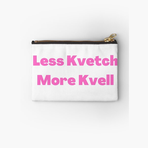 Item preview, Less Kvetch More Kvell - Yiddish Sayings designed and sold by NJGDesigns.