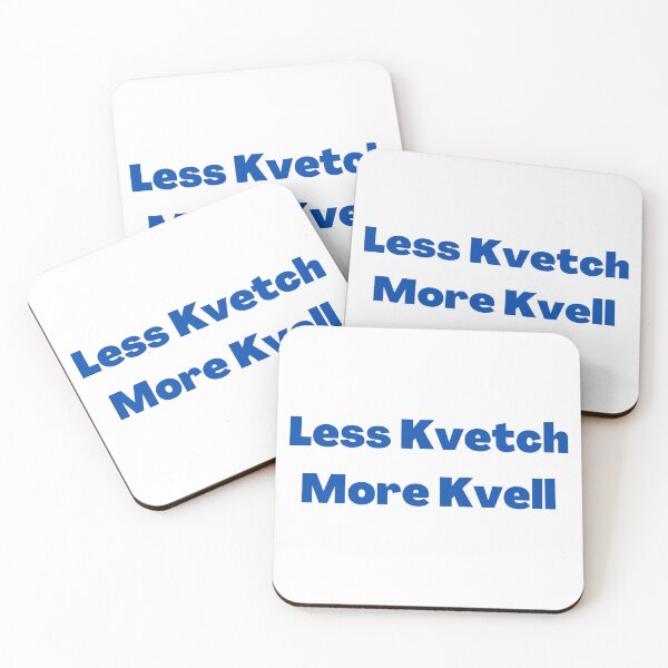 Item preview, Less Kvetch More Kvell - Yiddish Sayings blue designed and sold by NJGDesigns.