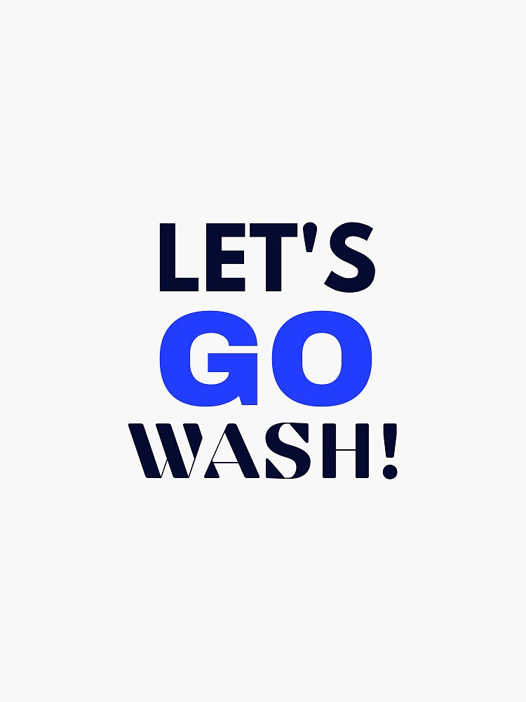"lets go wash!" Sticker by MaryWashCheer Redbubble
