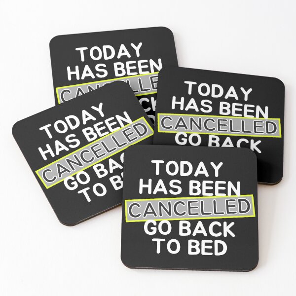 Item preview,   Today Has Been Canceled Go Back To Bed designed and sold by ni3ma.