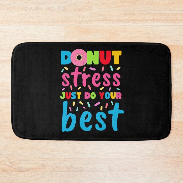 Item preview, DONUT STRESS JUST DO YOUR BEST TEACHER'S TEST DAY designed and sold by appareltolove.