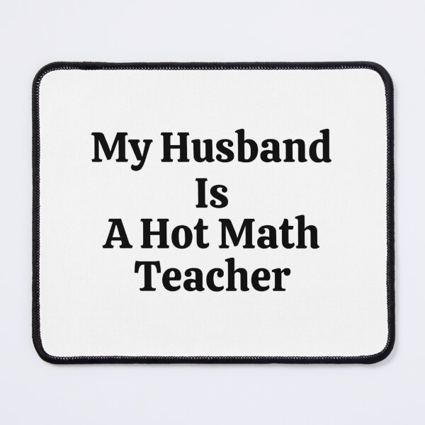 Item preview, My Husband Is A Hot Math Teacher - Funny Math designed and sold by usaworld.
