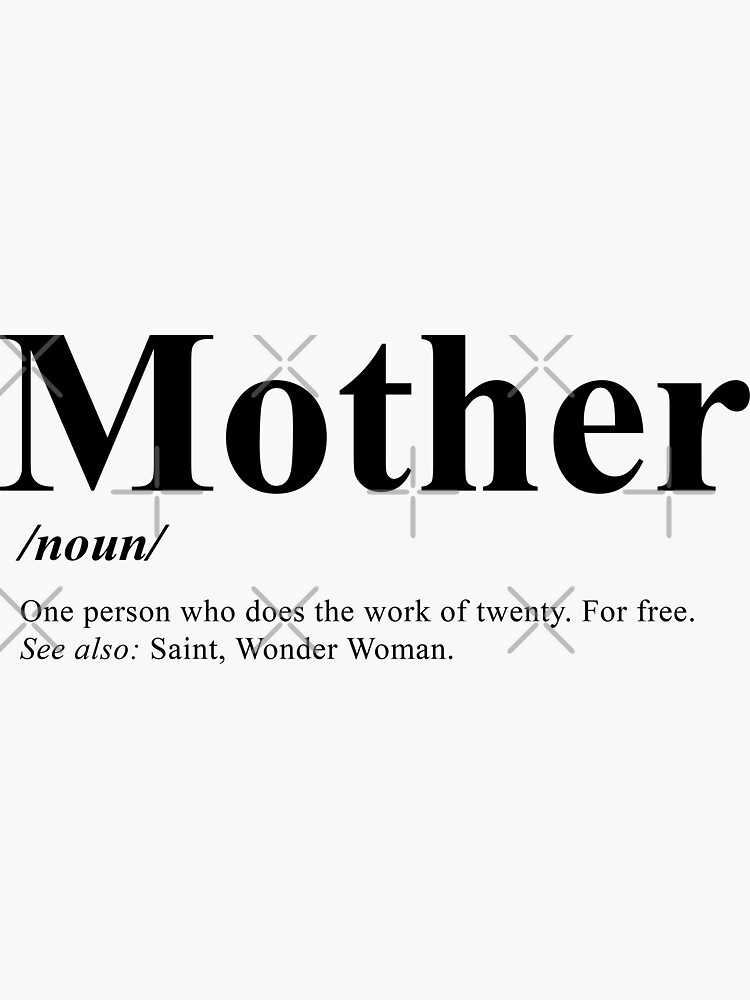 "Mother Funny Dictionary Definition Noun" Sticker for Sale by