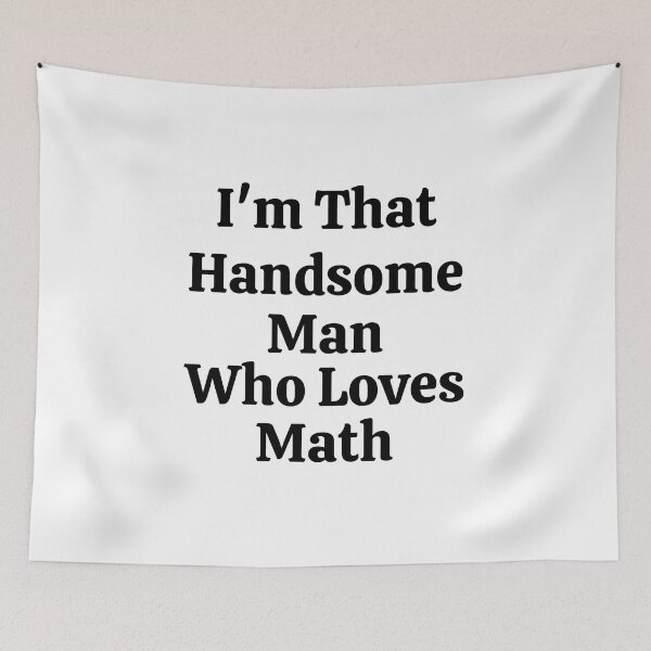 Item preview, I'm That Handsome Man Who Loves Math - Funny Math  designed and sold by usaworld.