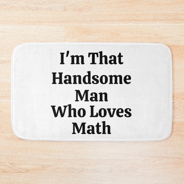 Item preview, I'm That Handsome Man Who Loves Math - Funny Math  designed and sold by usaworld.