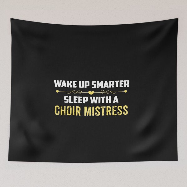 Item preview, Wake Up Smarter Sleep With A CHOIR MISTRESS designed and sold by Just Be Different.