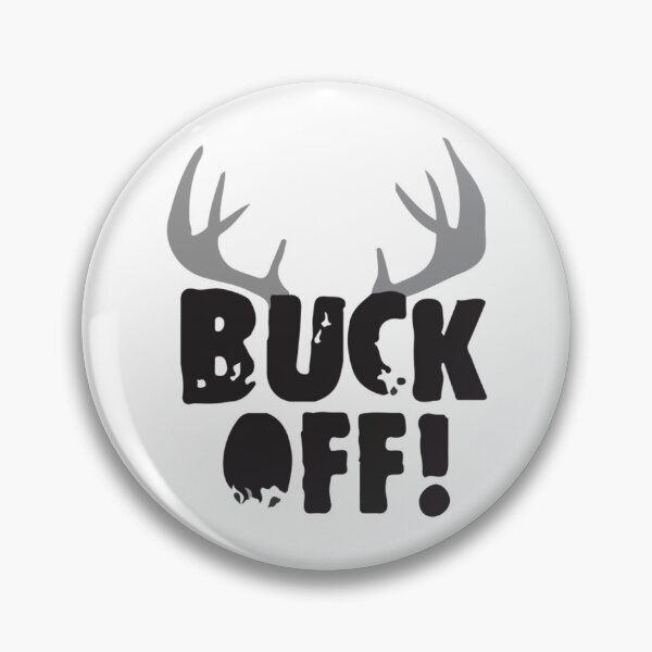 Item preview, BUCK OFF - HUNTING designed and sold by mrainstream.