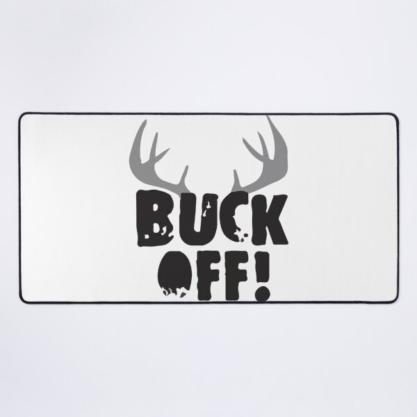 Item preview, BUCK OFF - HUNTING designed and sold by mrainstream.