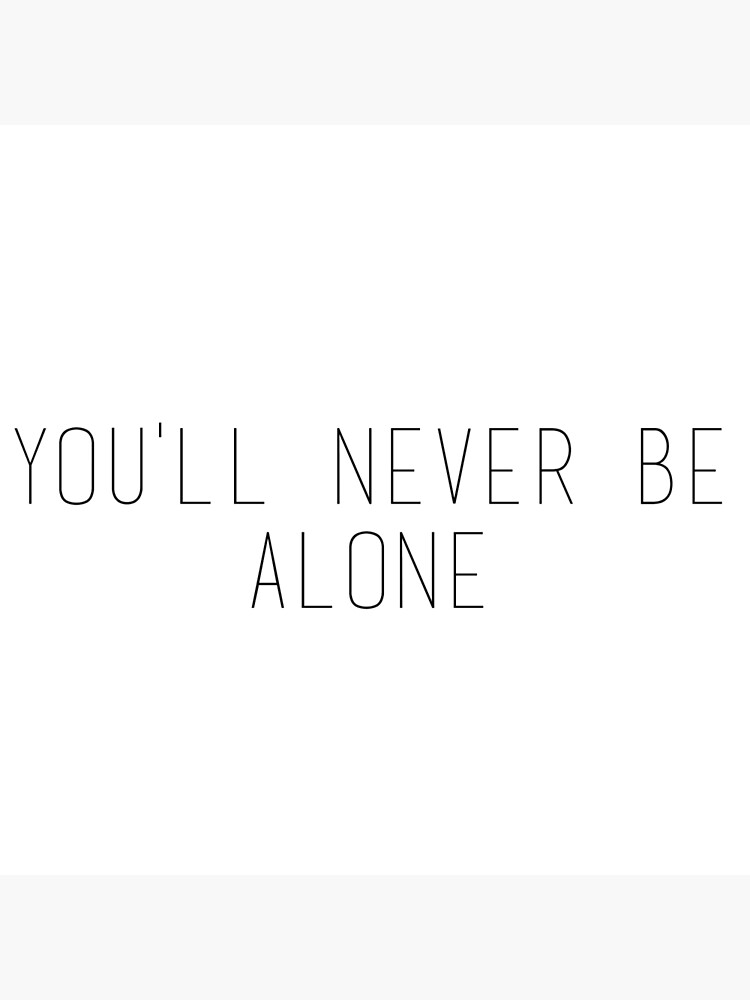 Shawn Mendes Quote You Ll Never Be Alone Greeting Card By Albuuuchi Redbubble