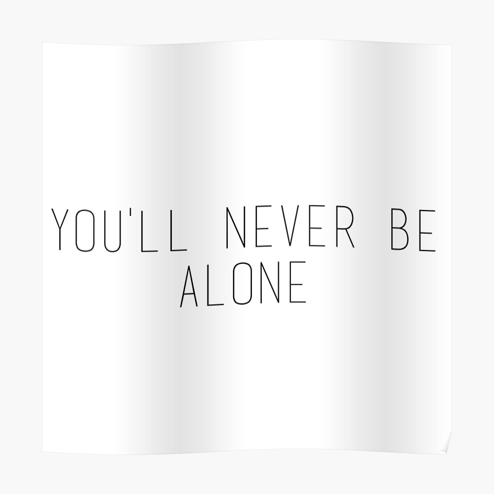 Shawn Mendes Quote You Ll Never Be Alone Sticker By Albuuuchi Redbubble