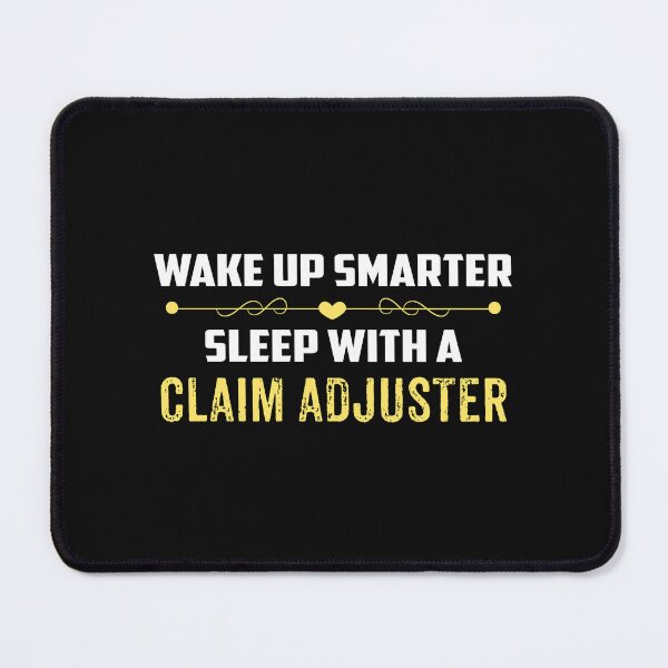 Item preview, Wake Up Smarter Sleep With A CLAIM ADJUSTER designed and sold by Just Be Different.
