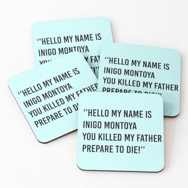 Item preview, INIGO MONTOYA QUOTE designed and sold by TheBlessedTip.