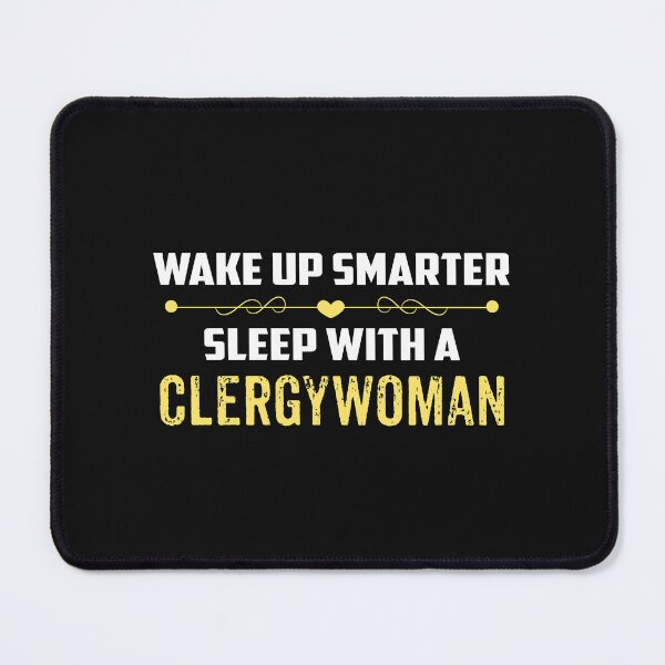 Item preview, Wake Up Smarter Sleep With A CLERGYWOMAN designed and sold by Just Be Different.