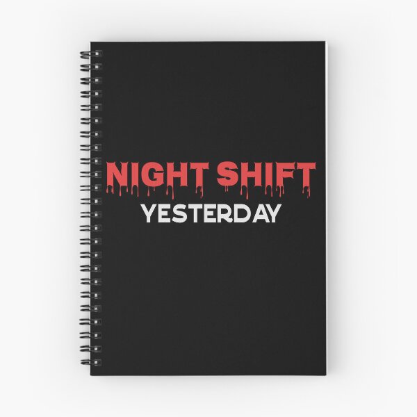 Item preview, Night Shift Yesterday - Funny designed and sold by Cedroad Shirts.