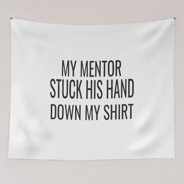 Item preview, my mentor stuck his hand down my shirt designed and sold by karim82.