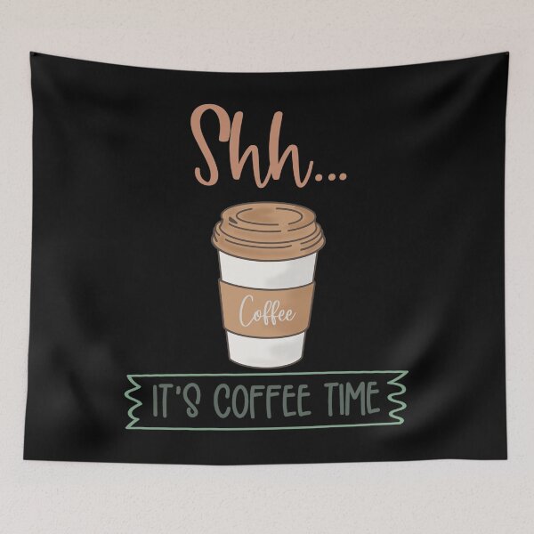 Item preview, Shh It's Coffee Time, Cute Take It Away Coffee Designs designed and sold by delikedesign.