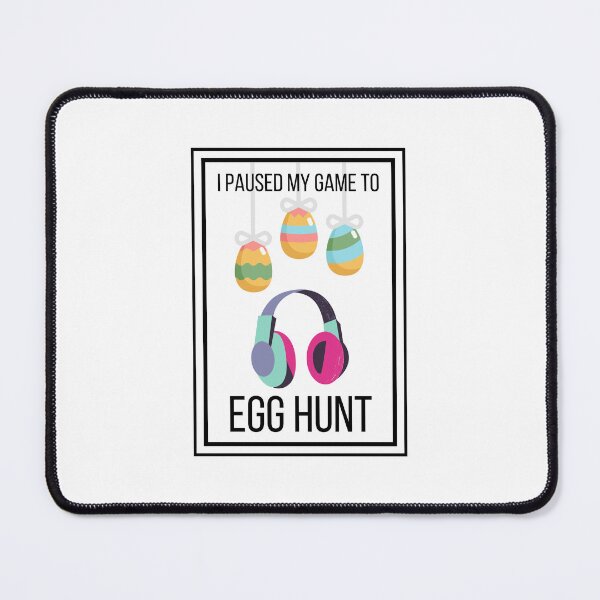 Item preview, I Paused My Game To Egg Hunt Easter designed and sold by BookOfE.