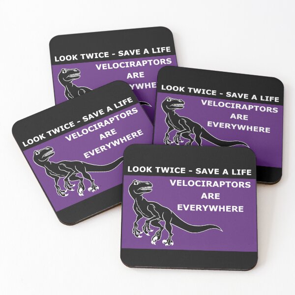 Item preview, Look Twice - Save a Life - Velociraptors are Everywhere designed and sold by Madison N.
