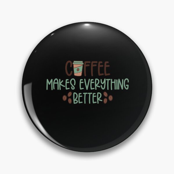 Item preview, Coffee Makes Everything Better, Cute Take It Away Coffee Designs designed and sold by delikedesign.