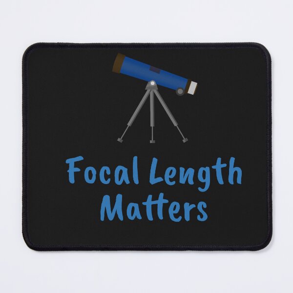 Item preview, Focal Length Matters designed and sold by AstroWitster.