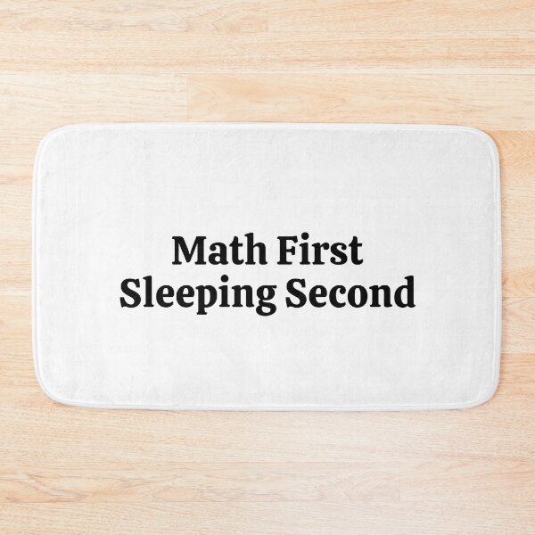 Item preview, Math First Sleeping Second - Funny Math  designed and sold by usaworld.