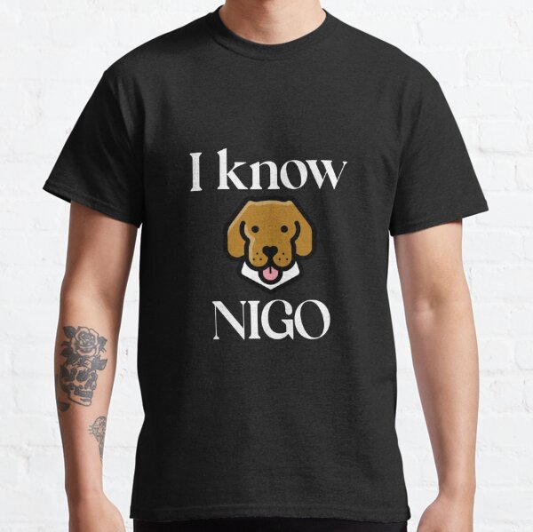 I Know Nigo Clothing for Sale | Redbubble