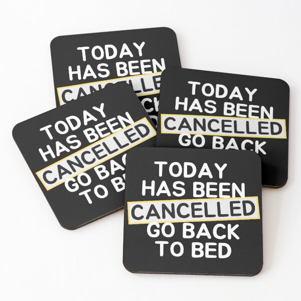 Item preview,   Today Has Been Canceled Go Back To Bed designed and sold by ni3ma.
