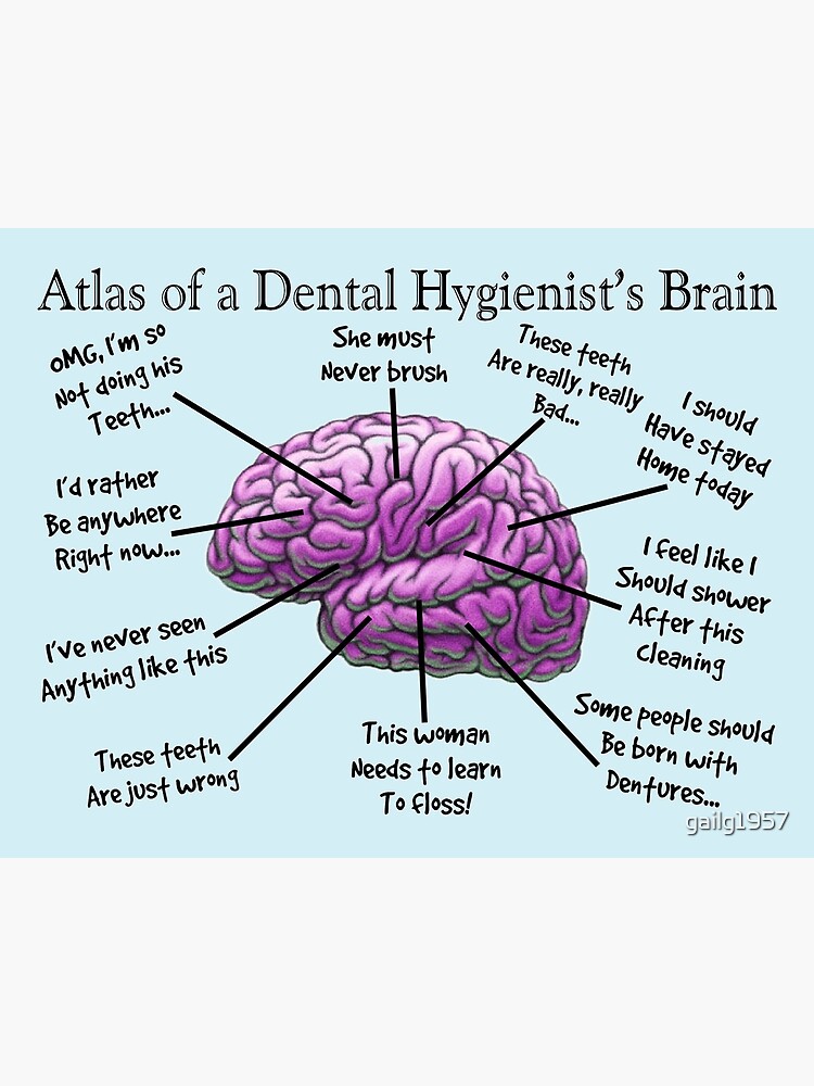 Funny Hygienist's Brain by gailg1957
