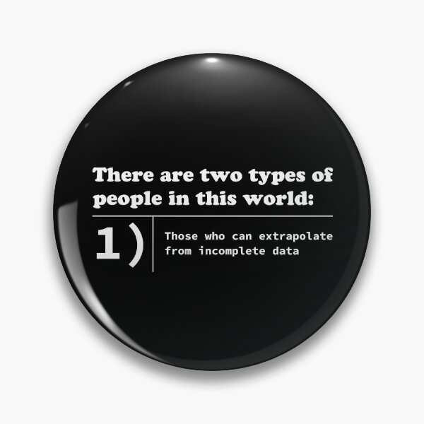 Item preview, Two types of people - can extrapolate incomplete data : Funny Gift Idea For men and women designed and sold by AuthenticKick.