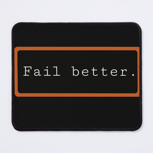 Item preview, Fail better designed and sold by Tweeting.
