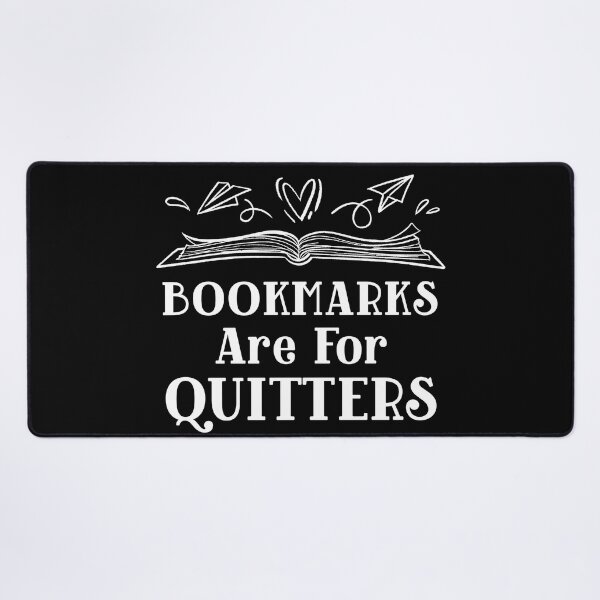 Item preview, Bookmarks Are for Quitters designed and sold by LadySaltwater.