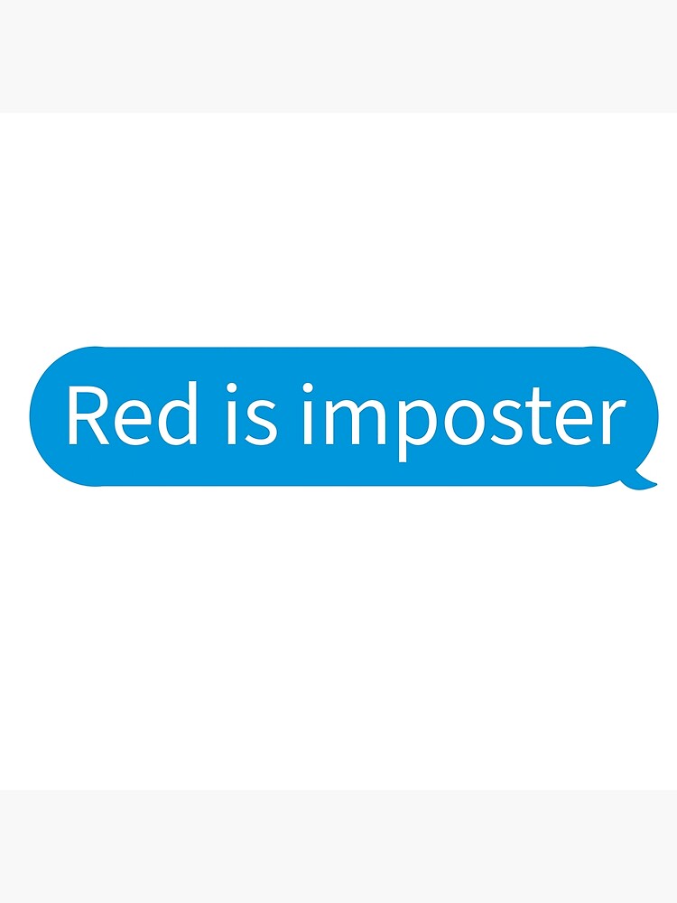 "Red Is Imposter Among Us Text Message" Poster for Sale by alxdesigns Redbubble