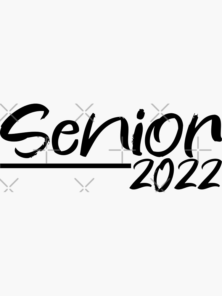 Seniors 2022 Senior 2022done Class Of 2022 Senior Graduation T Senior Class School 9727