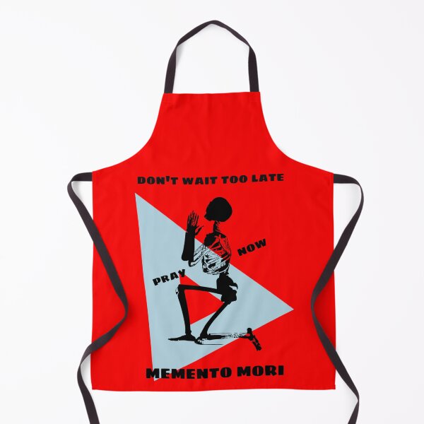 Item preview, Don't Wait Too Late - Pray Now - Memento Mori designed and sold by stadia-60-west.