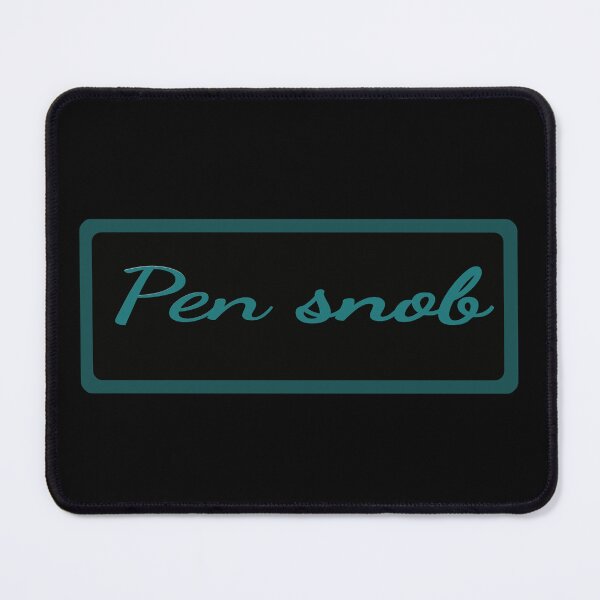 Item preview, Pen snob designed and sold by Tweeting.