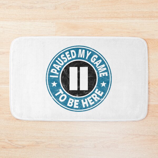 Item preview, I Paused My Game To Be Here (distressed design) designed and sold by siggyspatsky.