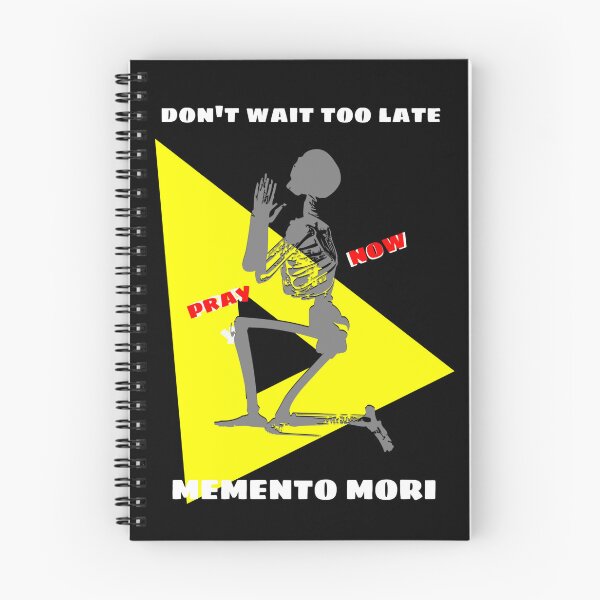Item preview, Don't Wait Too Late - Pray Now - Memento Mori 4 designed and sold by stadia-60-west.