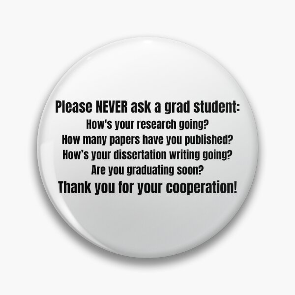 Item preview, Please Never Ask a Grad Student: – Grad Student designed and sold by cinsarad.