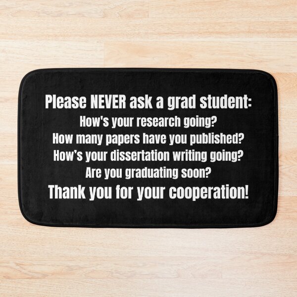 Item preview, Please Never Ask a Grad Student: – Grad Student designed and sold by cinsarad.