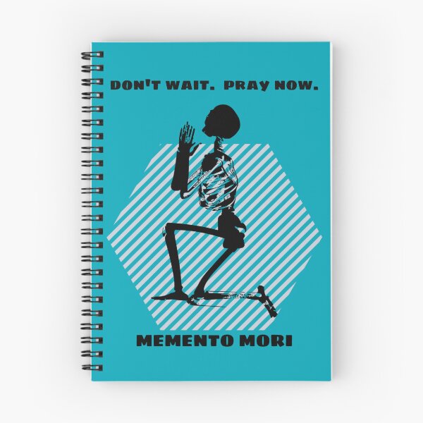Item preview, Don't Wait  - Pray Now - Memento Mori designed and sold by stadia-60-west.