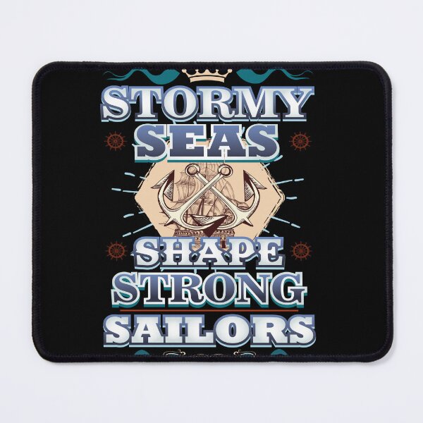 Item preview, Stormy Seas Shape Strong Sailors designed and sold by highparkoutlet.